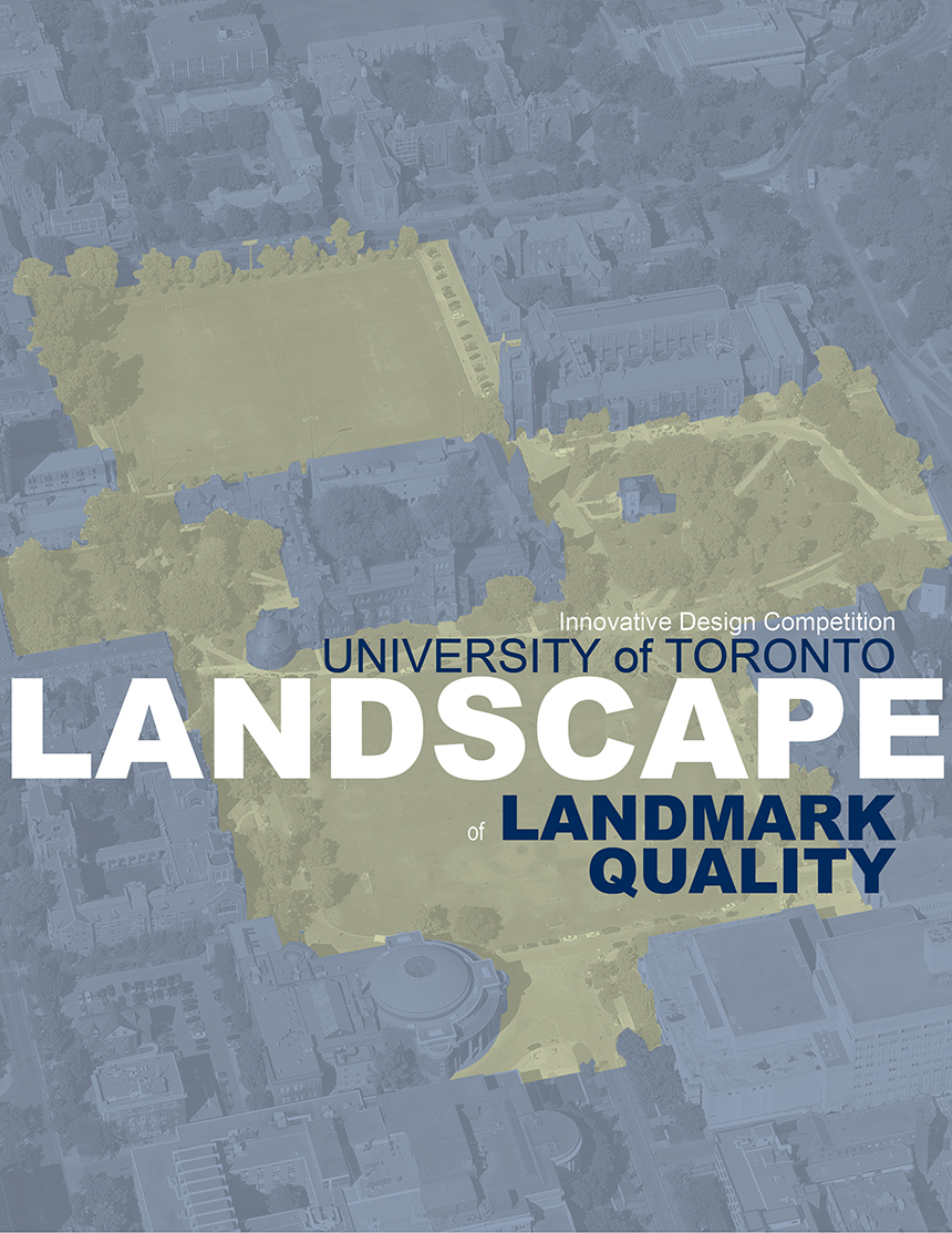 University of Toronto’s Landscape of Landmark Quality Design Competition